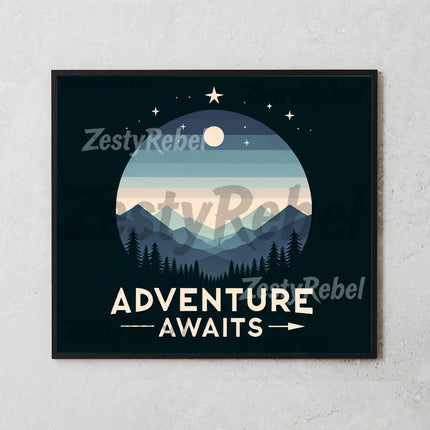 a poster with the words adventure awaits on it