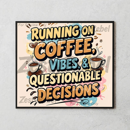 20oz sublimation wrap design with funny coffee saying and colorful accents