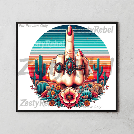 Western-inspired middle finger PNG tumbler wrap with cactus and flower art – perfect for 20oz sublimation cups and digital downloads.