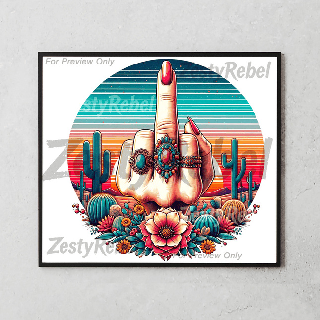 Western-inspired middle finger PNG tumbler wrap with cactus and flower art – perfect for 20oz sublimation cups and digital downloads.